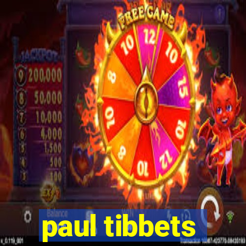 paul tibbets